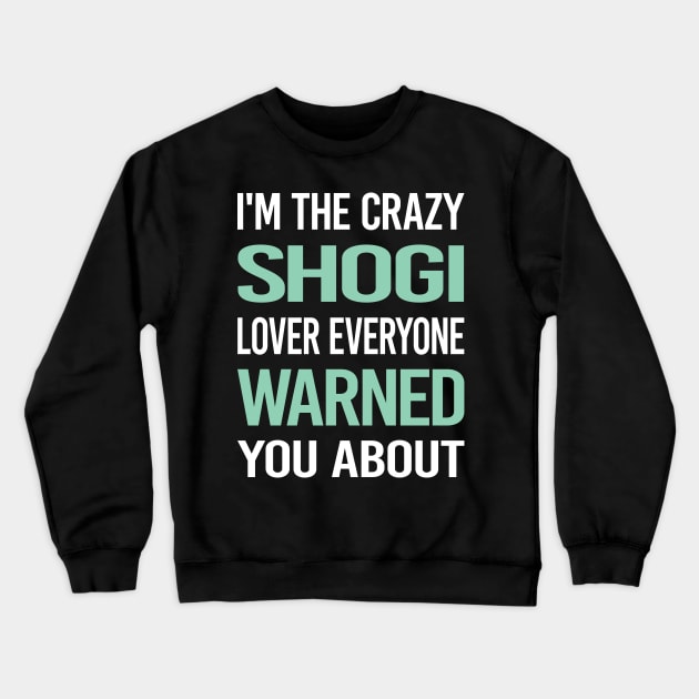 Crazy Lover Shogi Crewneck Sweatshirt by Hanh Tay